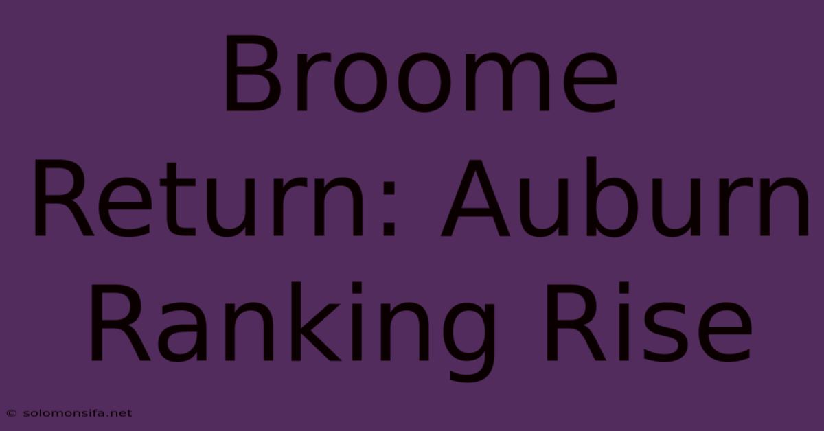 Broome Return: Auburn Ranking Rise