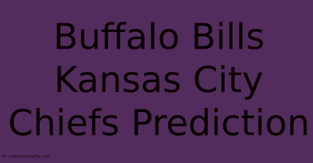 Buffalo Bills Kansas City Chiefs Prediction