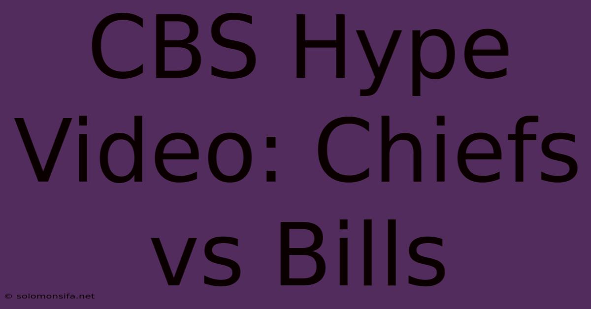 CBS Hype Video: Chiefs Vs Bills