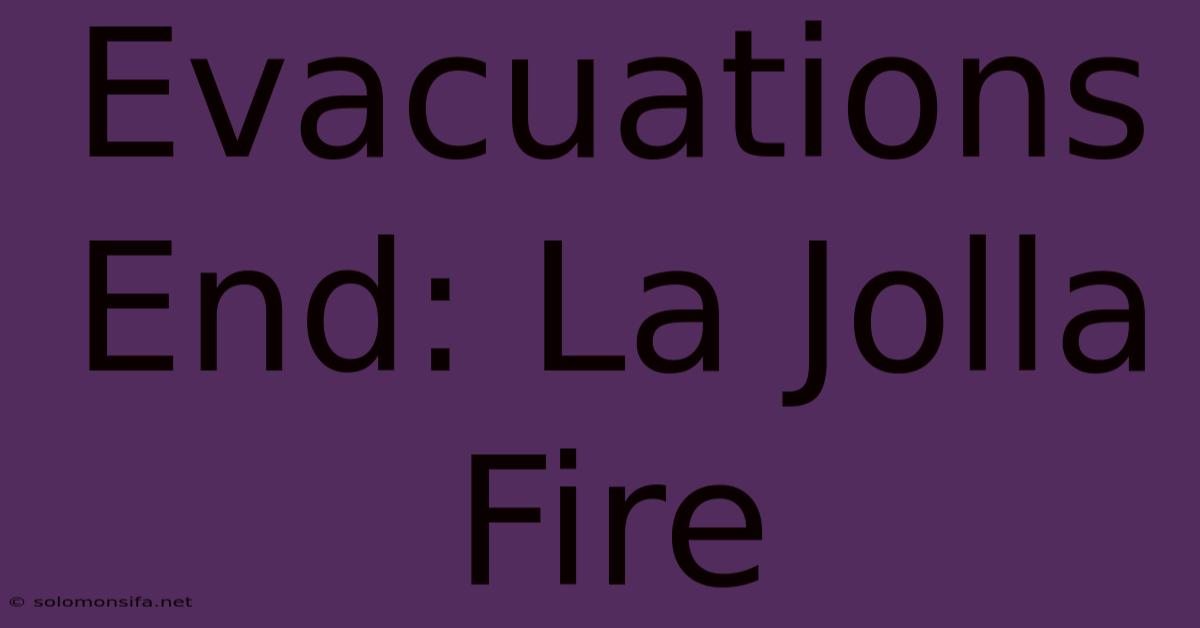 Evacuations End: La Jolla Fire