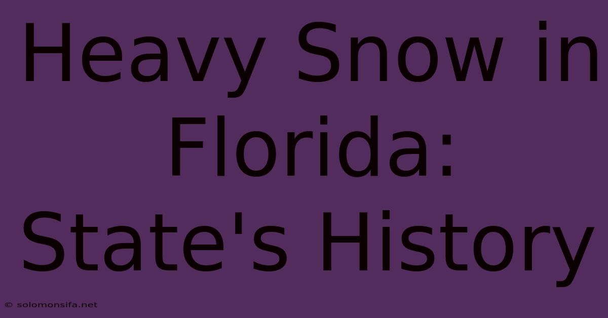 Heavy Snow In Florida: State's History