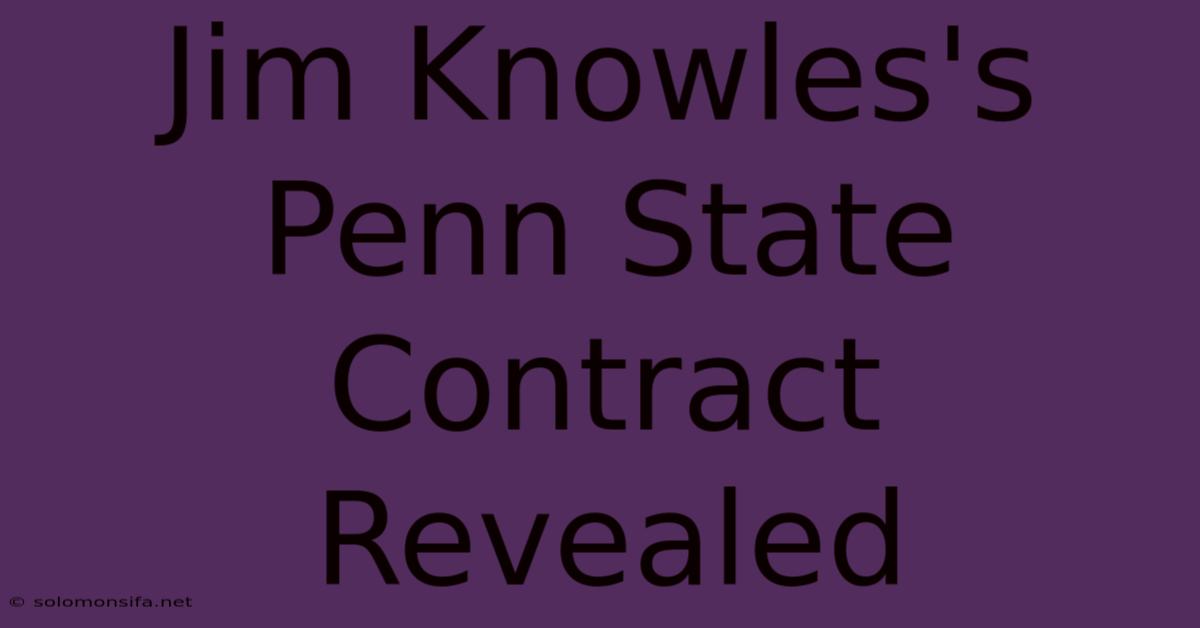 Jim Knowles's Penn State Contract Revealed