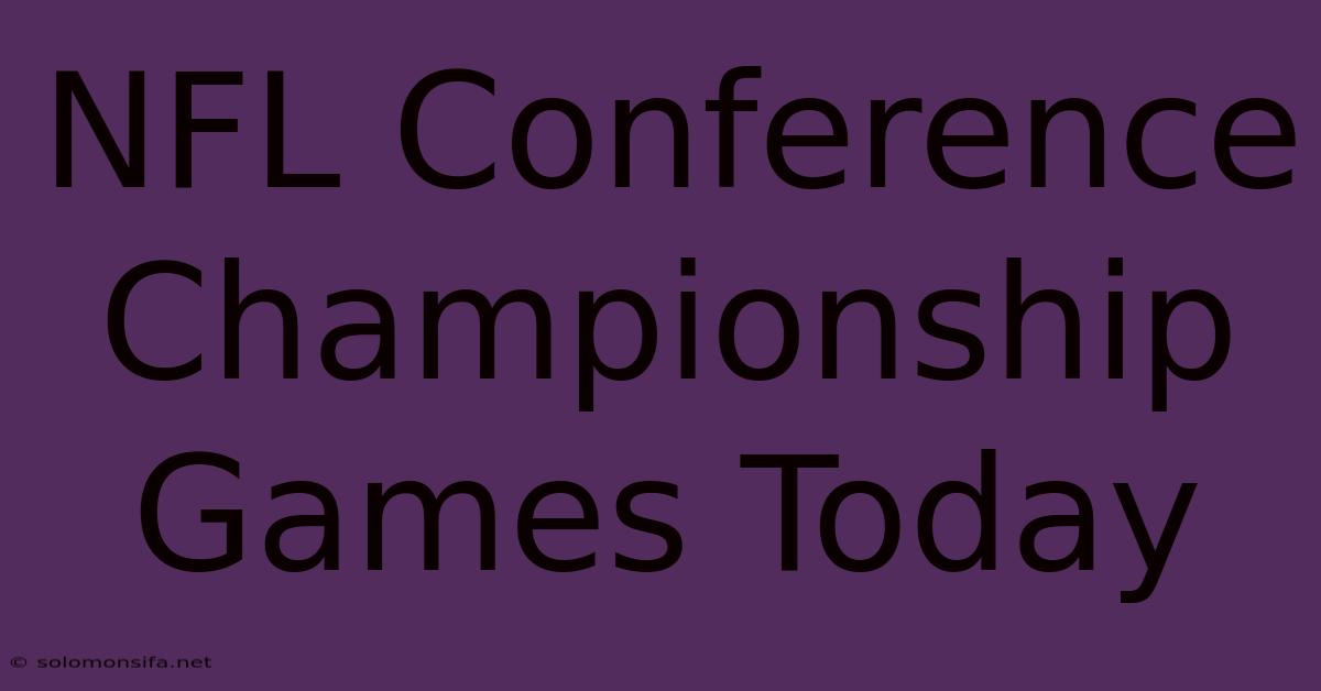 NFL Conference Championship Games Today