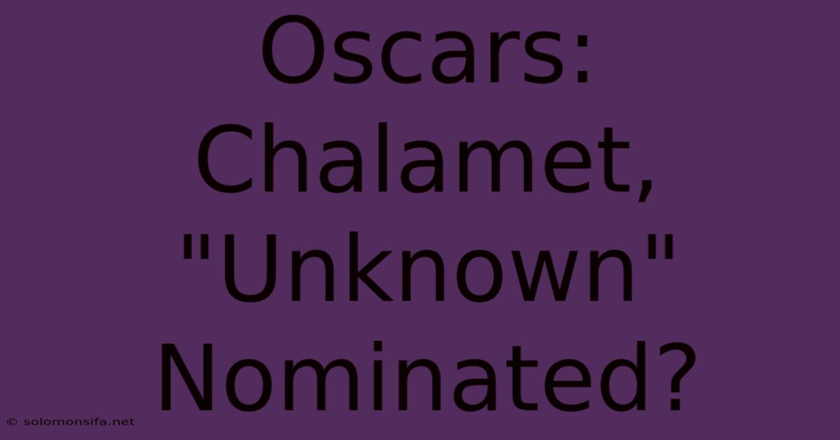 Oscars: Chalamet, 