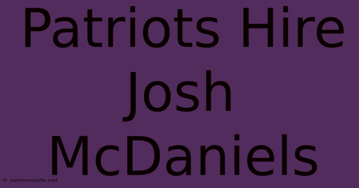 Patriots Hire Josh McDaniels