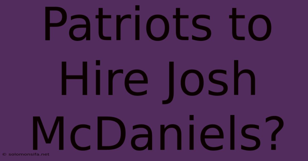 Patriots To Hire Josh McDaniels?