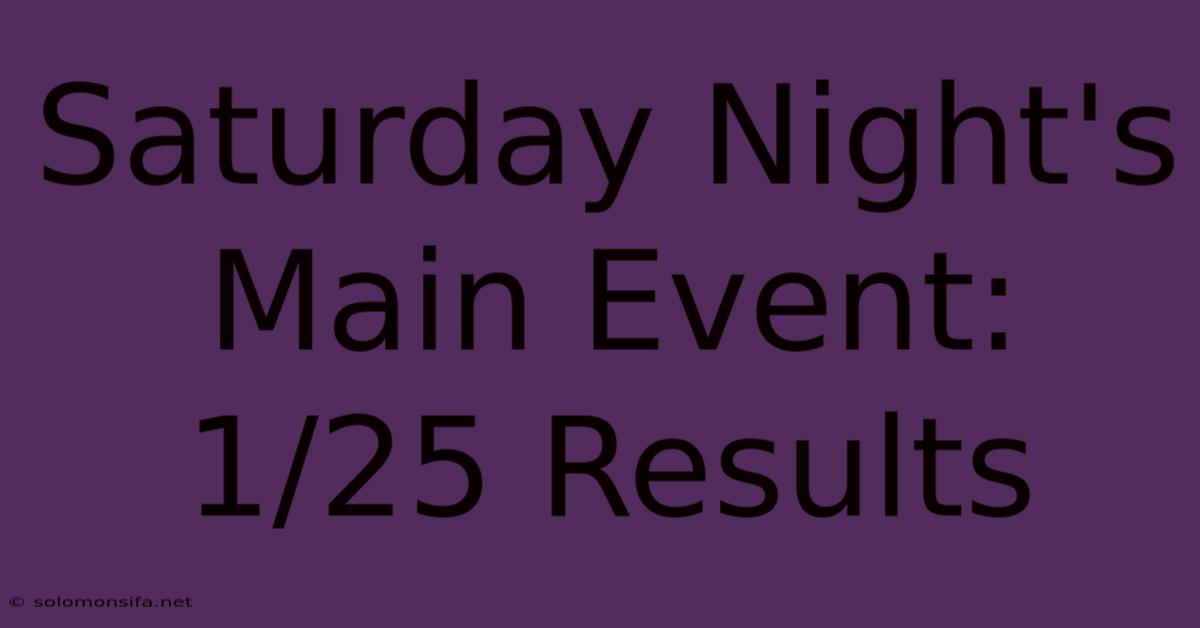 Saturday Night's Main Event: 1/25 Results